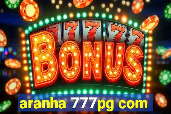 aranha 777pg com